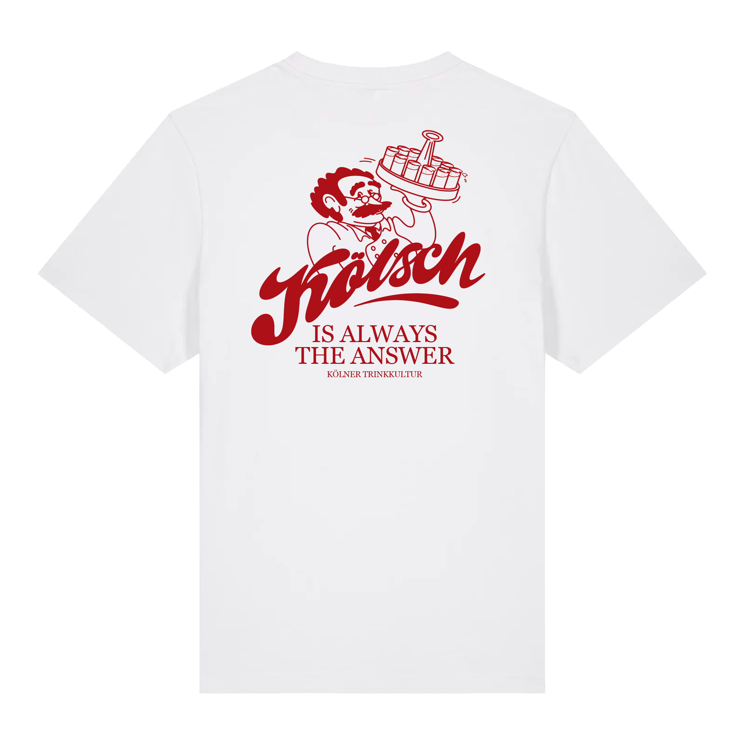 Kölsch is always the answer - Shirt
