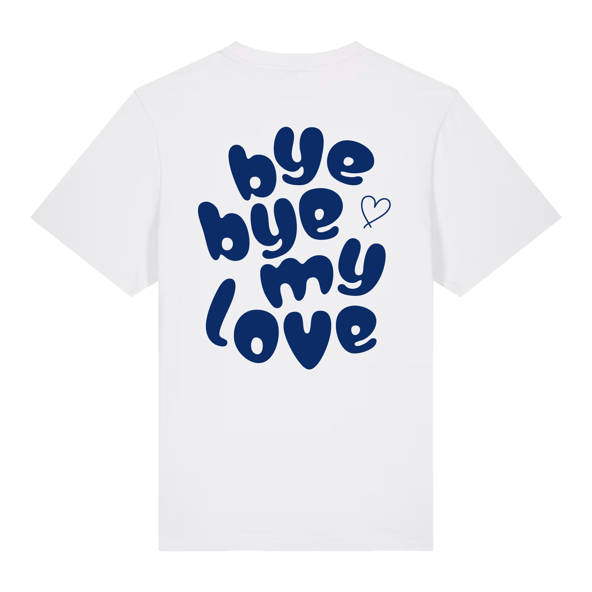 Bye bye my Love - Shirt