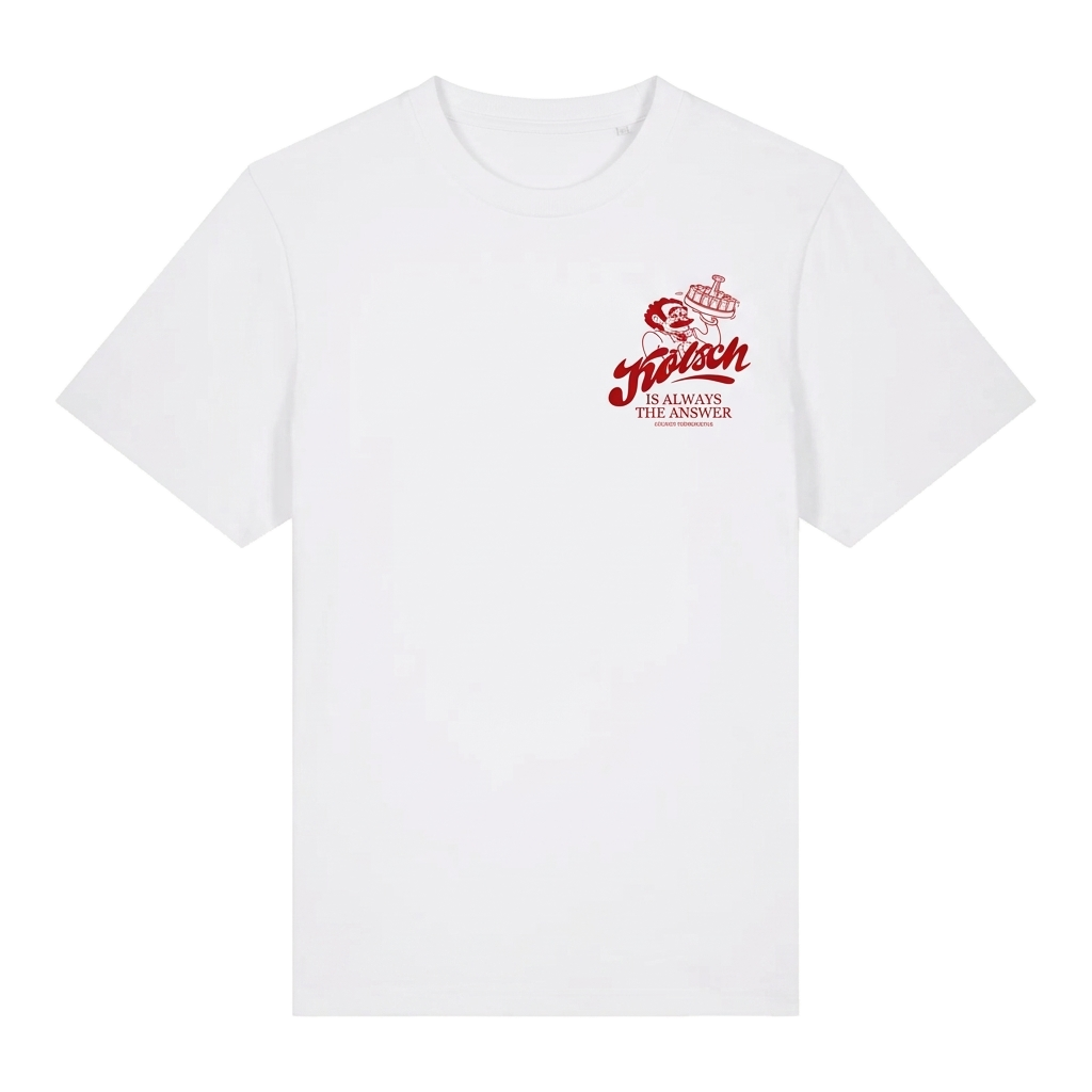 Kölsch is always the answer Shirt Weiß, Vorderseite #Farbe_Weiß